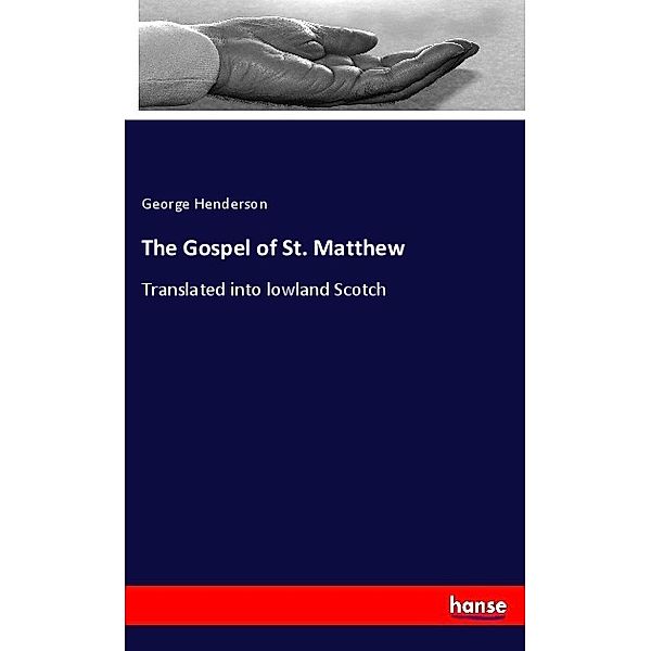 The Gospel of St. Matthew, George Henderson