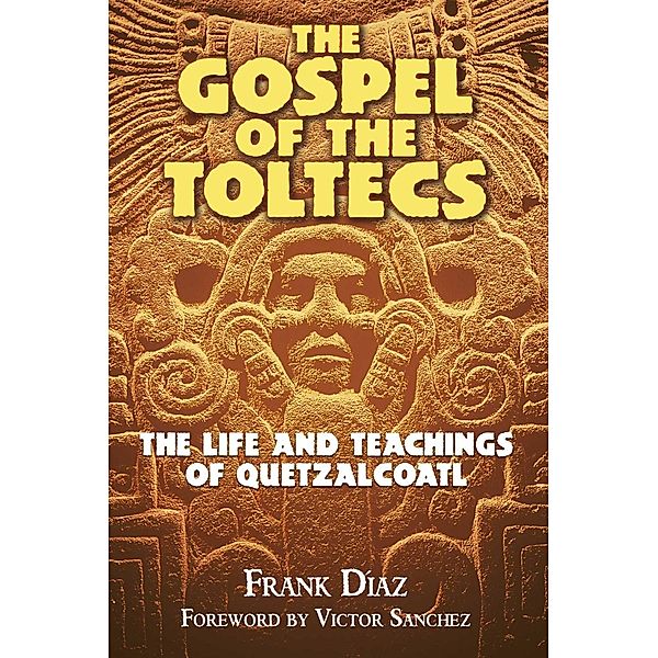 The Gospel of the Toltecs, Frank Díaz