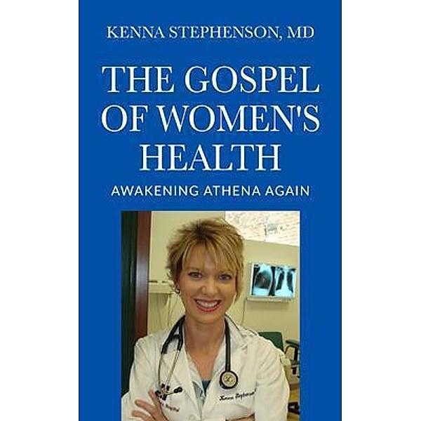The Gospel of Women's Health, Md Stephenson