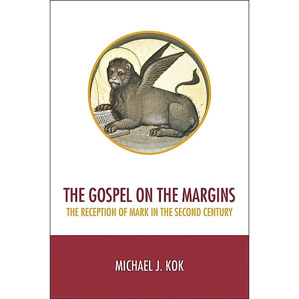 The Gospel on the Margins, Michael J. Kok