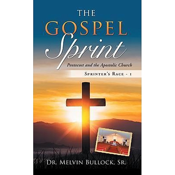 The Gospel Sprint / Stratton Press, Sr. Melvin Bullock