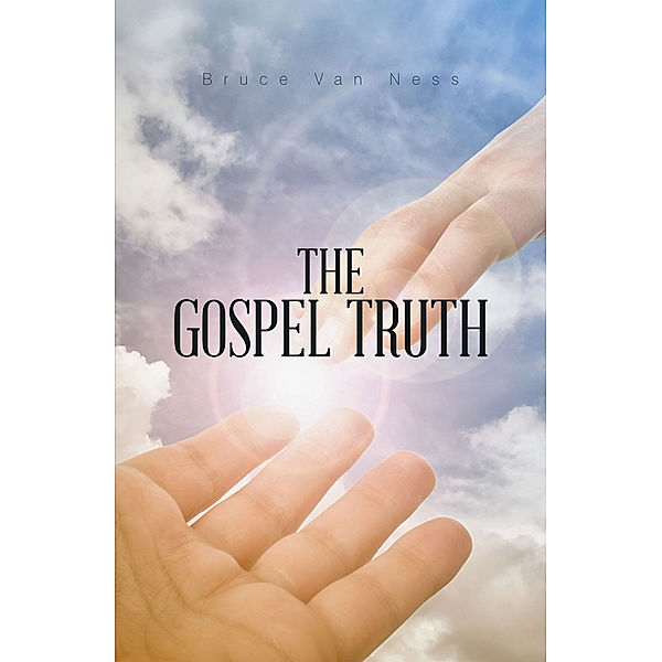 The Gospel Truth, Bruce Van Ness