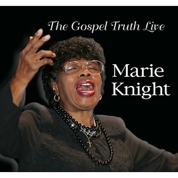 The Gospel Turth Live, Marie Knight