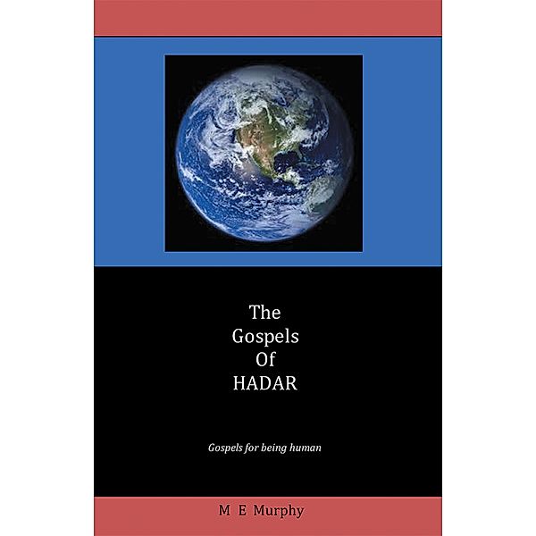 The Gospels of Hadar, M E Murphy