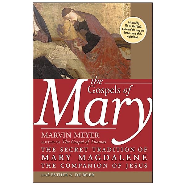 The Gospels of Mary, Marvin W. Meyer, Esther A. De Boer
