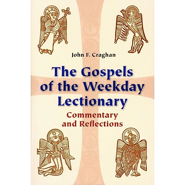 The Gospels of the Weekday Lectionary, John F. Craghan