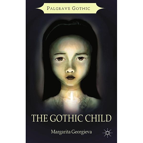 The Gothic Child / Palgrave Gothic, Margarita Georgieva