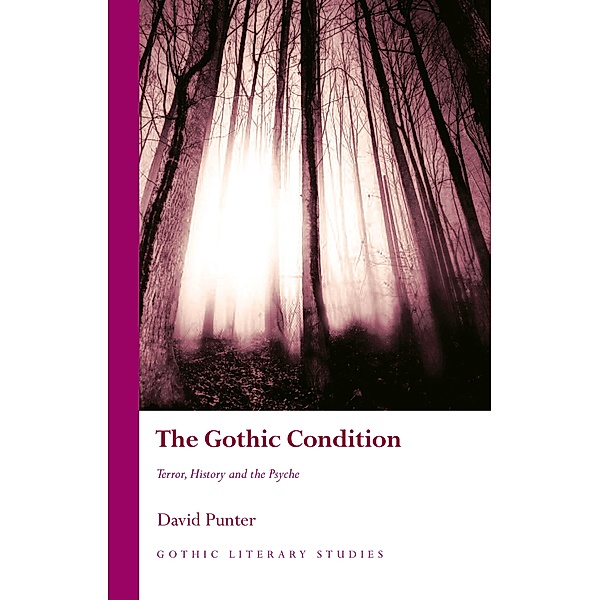 The Gothic Condition / Gothic Literary Studies, David Punter