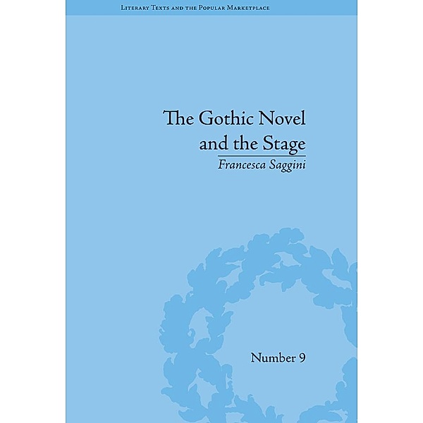 The Gothic Novel and the Stage, Francesca Saggini
