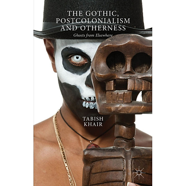 The Gothic, Postcolonialism and Otherness, T. Khair