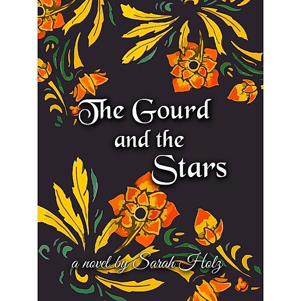 The Gourd and the Stars, Sarah Holz