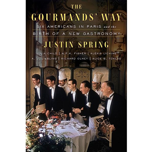 The Gourmands' Way, Justin Spring