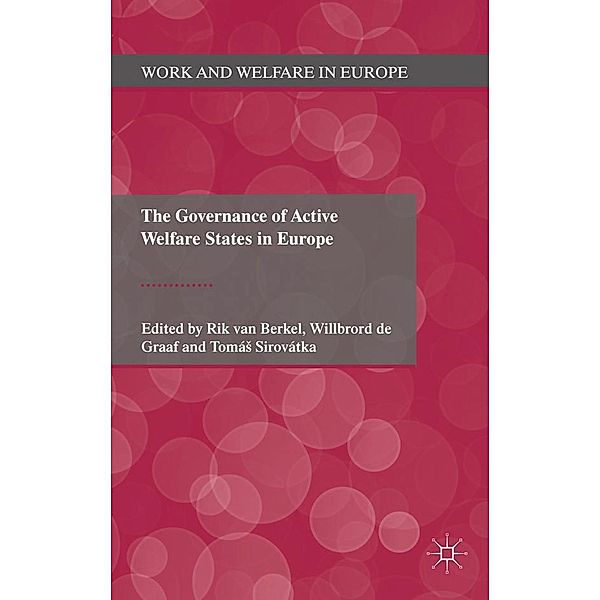 The Governance of Active Welfare States in Europe / Work and Welfare in Europe