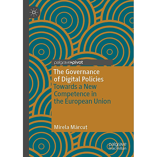 The Governance of Digital Policies, Mirela Marcut