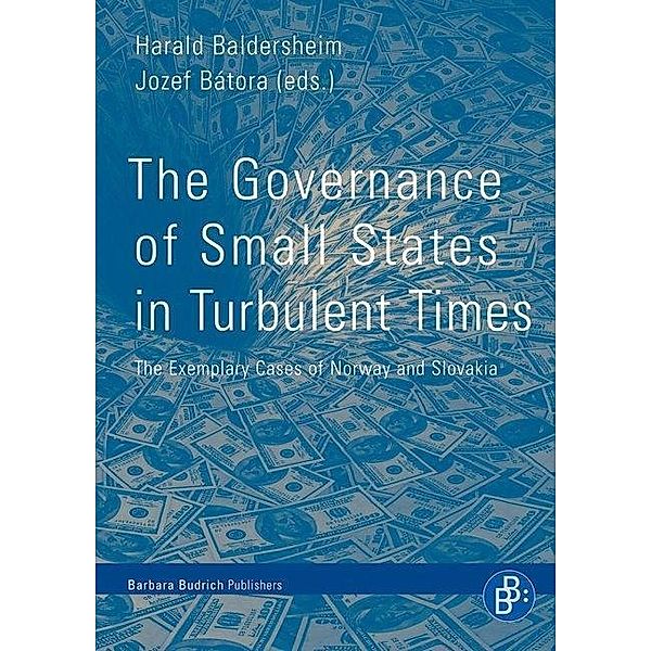 The Governance of Small States in Turbulent Time - The Exemplary Cases of Norway and Slovakia, The Governance of Small States in Turbulent Times