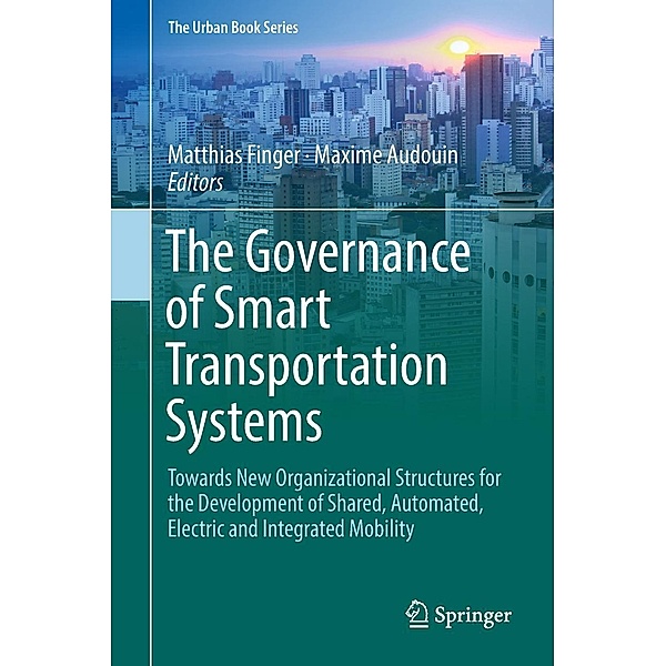 The Governance of Smart Transportation Systems / The Urban Book Series