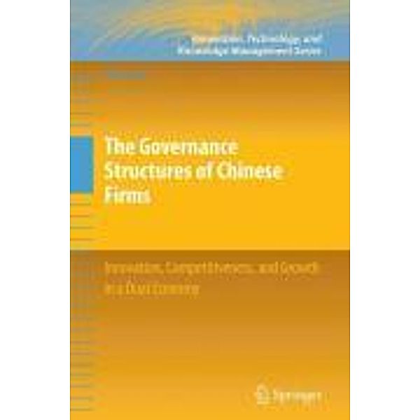 The Governance Structures of Chinese Firms / Innovation, Technology, and Knowledge Management, Chun Liao