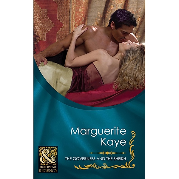 The Governess And The Sheikh / Regency Sheikhs Bd.2, Marguerite Kaye