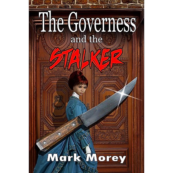 The Governess and the Stalker, Mark Morey
