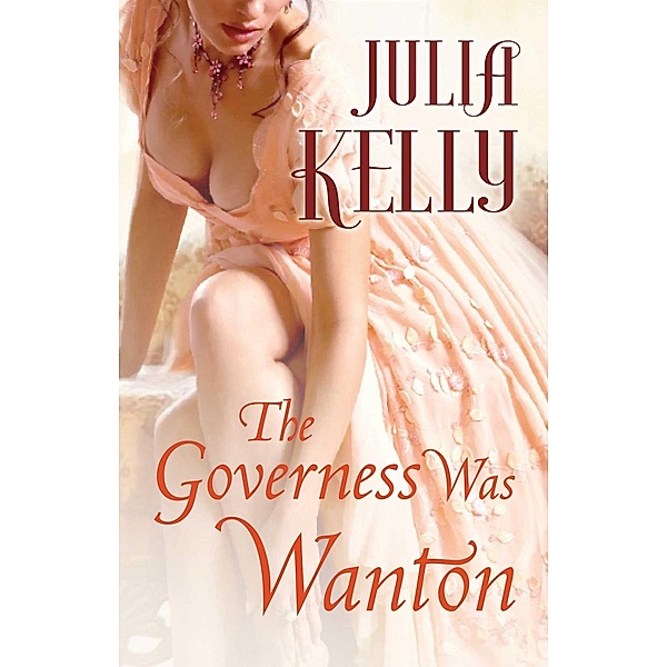 The Governess Was Wanton, Julia Kelly