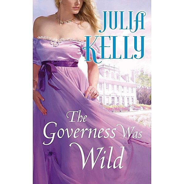 The Governess Was Wild, Julia Kelly