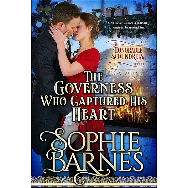 The Governess Who Captured His Heart (The Honorable Scoundrels, #1) / The Honorable Scoundrels, Sophie Barnes