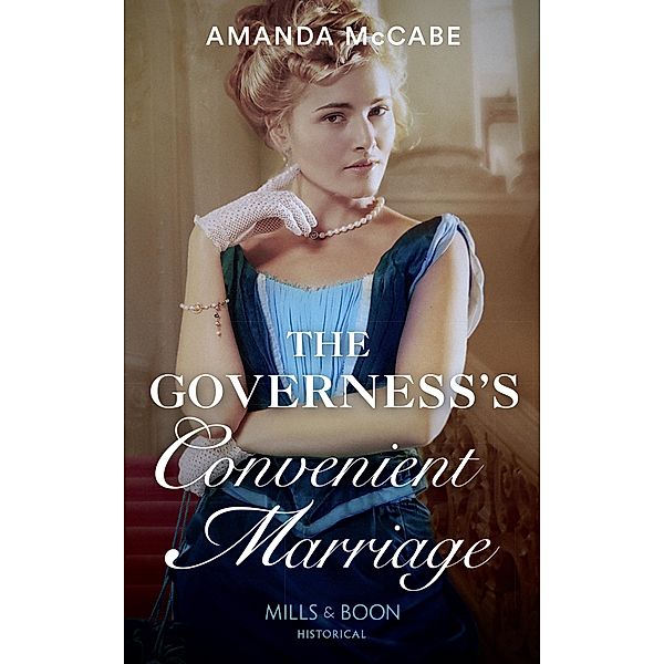 The Governess's Convenient Marriage (Debutantes in Paris, Book 2) (Mills & Boon Historical), Amanda Mccabe