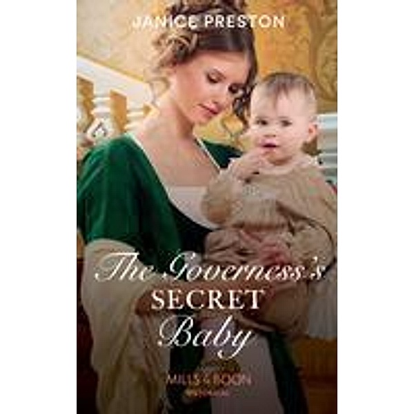 The Governess's Secret Baby / The Governess Tales Bd.4, Janice Preston