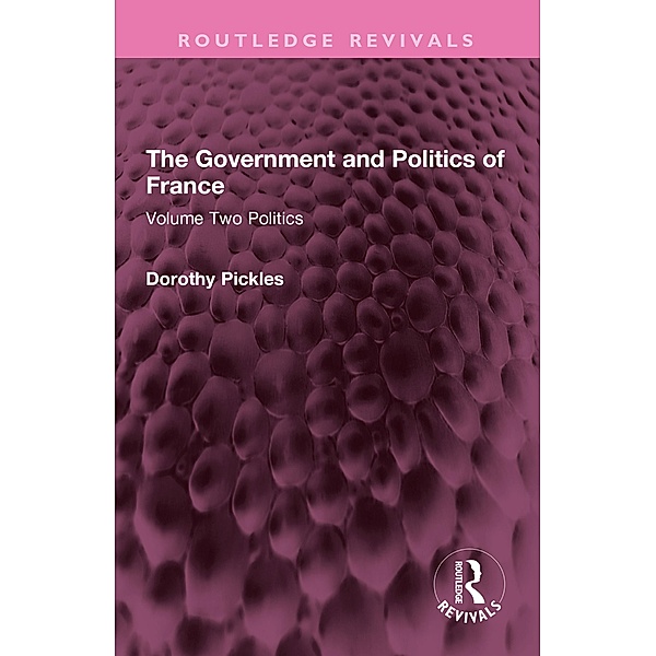 The Government and Politics of France, Dorothy Pickles