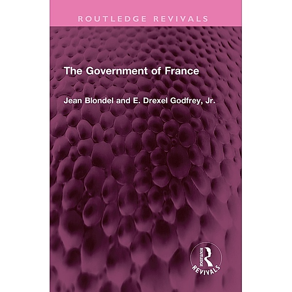 The Government of France, Jean Blondel, E. Drexel Godfrey Jr.