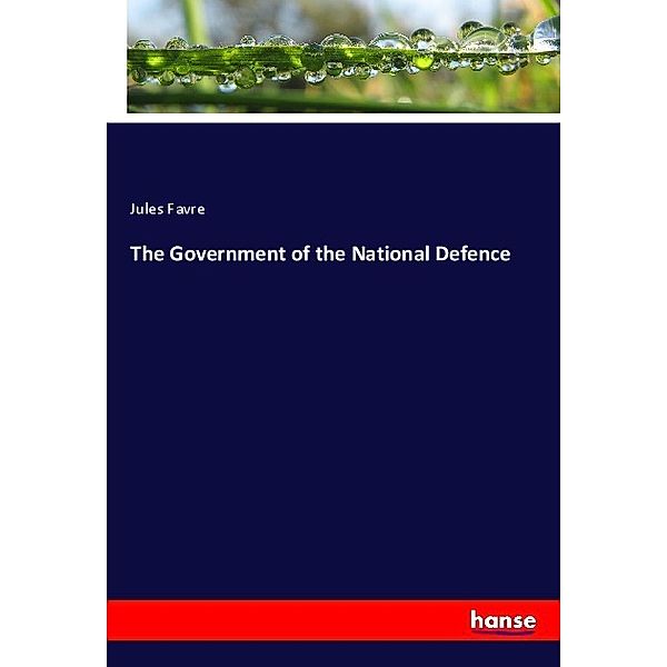 The Government of the National Defence, Jules Favre