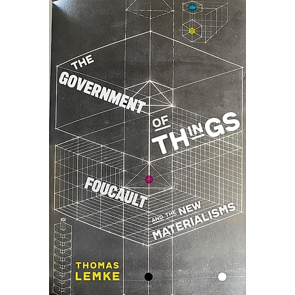 The Government of Things, Thomas Lemke