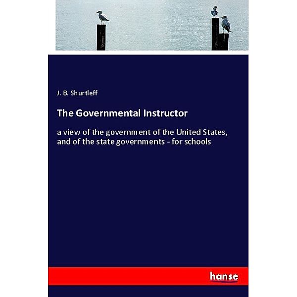 The Governmental Instructor, J. B. Shurtleff