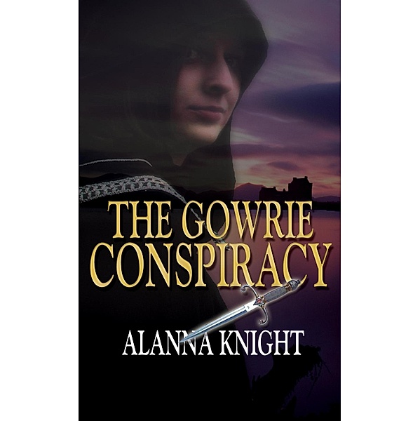 The Gowrie Conspiracy / Tam Eildor Bd.3, Alanna Knight