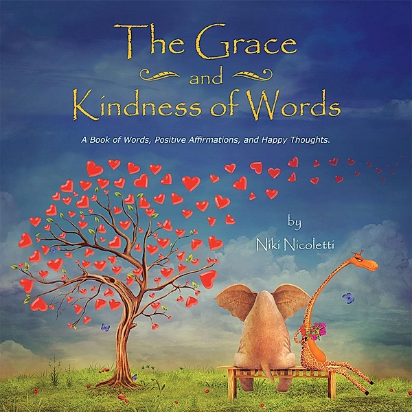 The Grace and Kindness of Words, Niki Nicoletti