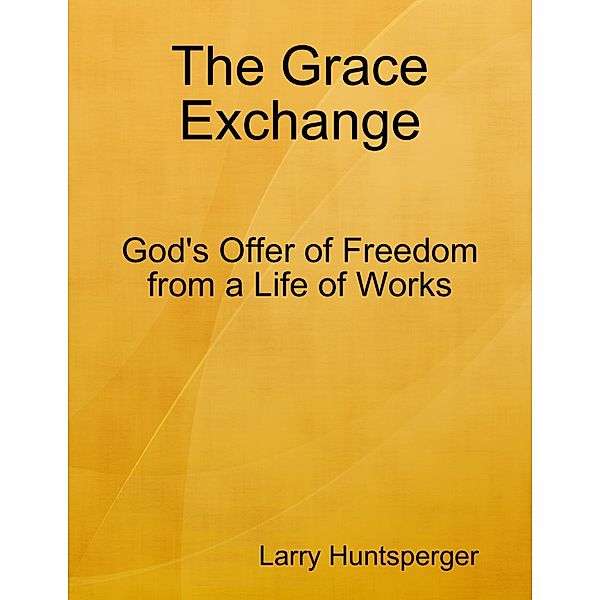 The Grace Exchange, Larry Huntsperger