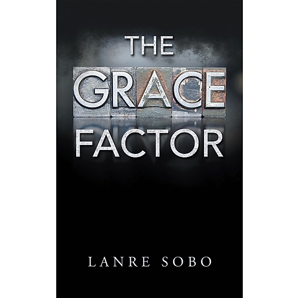 The Grace Factor, Lanre Sobo