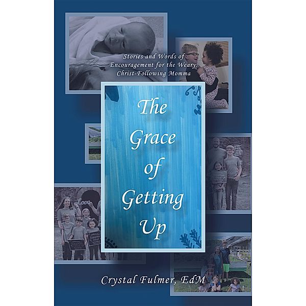 The Grace of Getting Up, Crystal Fulmer Edm