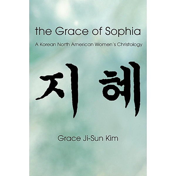 The Grace of Sophia, Grace Ji-Sun Kim