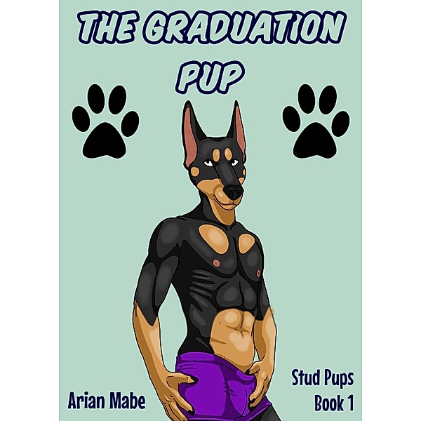 The Graduation Pup (Stud Pups) / Stud Pups, Arian Mabe