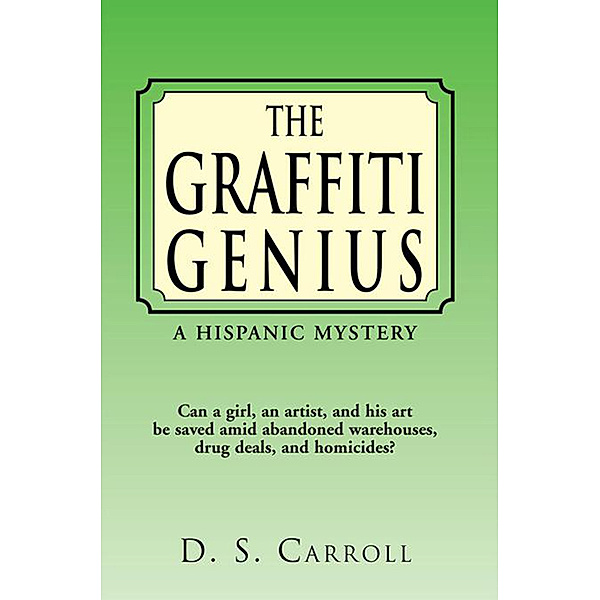 The Graffiti Genius, D. S. Carroll