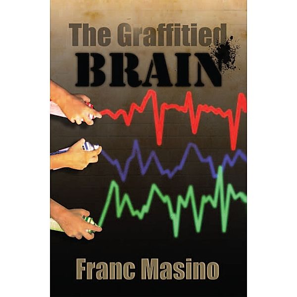 The Graffitied Brain, Franc Masino