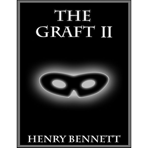 The Graft 2, Henry Bennett