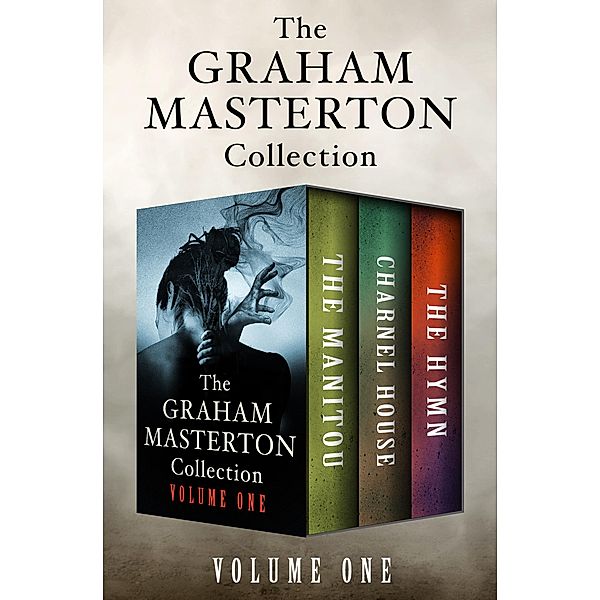 The Graham Masterton Collection Volume One, Graham Masterton