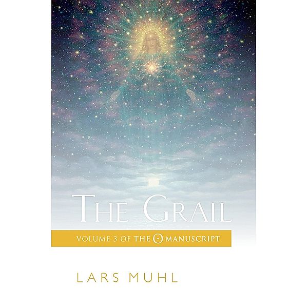 The Grail / The O Manuscript Bd.3, Lars Muhl
