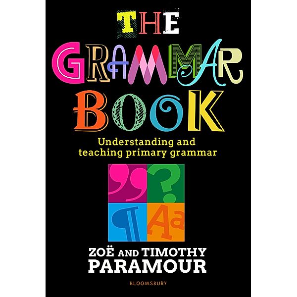 The Grammar Book / Bloomsbury Education, Zoë Paramour, Timothy Paramour