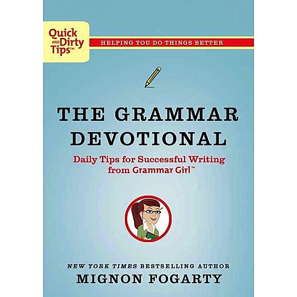 The Grammar Devotional / Quick & Dirty Tips, Mignon Fogarty