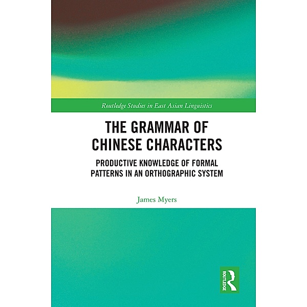 The Grammar of Chinese Characters, James Myers