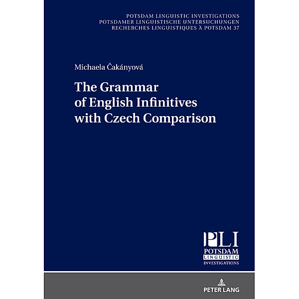 The Grammar of English Infinitives with Czech Comparison, Michaela Cakányová