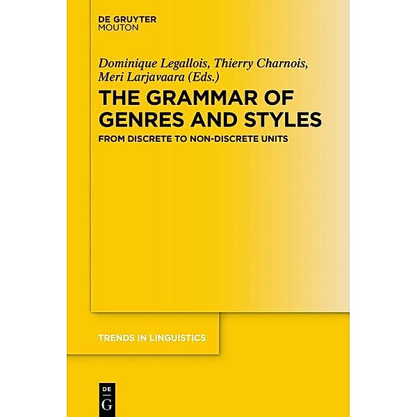 The Grammar of Genres and Styles / Trends in Linguistics. Studies and Monographs [TiLSM] Bd.320